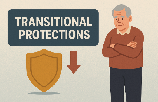 How Do Transitional Protections Work—and Who Missed Out